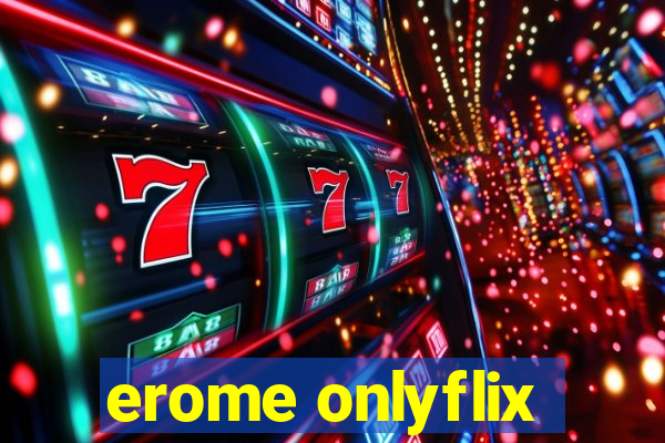 erome onlyflix